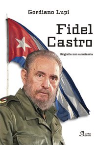 Biografia di Fidel - Gordiano Lupi