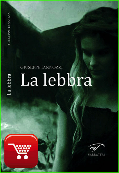 La lebbra - Giuseppe Iannozzi - Il Foglio letterario