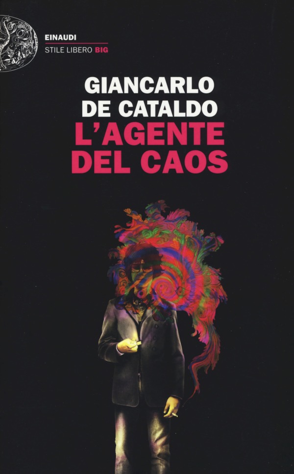 L'agente del caos - Giancarlo De Cataldo - Einaudi